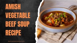 Amish vegetable beef soup recipe